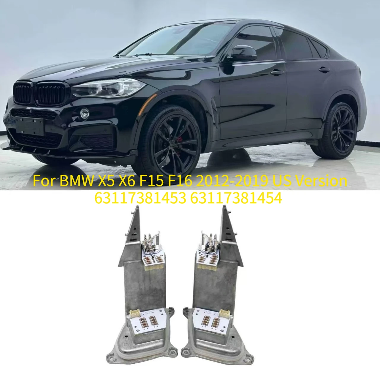 

For BMW X5 X6 F15 F16 2012-2019 US Version 63117381453 63117381454 Headlight DRL Module Full LED Turn Signal Module Replacement