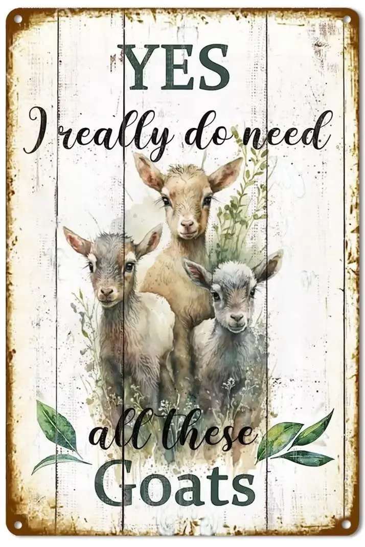 Pzecaru Retro Goats Metal Poster Yes I Really Do Need All These Goats Metal Tin Signs Wall Decor Gift For Home Cinema Kitchen Cl