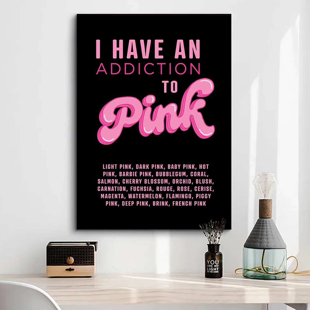 Addicted to Pink Trendy Poster, Aesthetic Girly Pink Art, Interesting Quotes Picture, Funky Dorm Room Wall Decor, Canvas Print