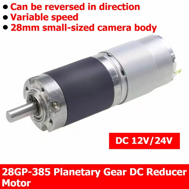 28GP-385 Planetary Direct Current Reduction Motor, 12V/24V Adjustable Speed, Forward and reverse Rotation Small Motor