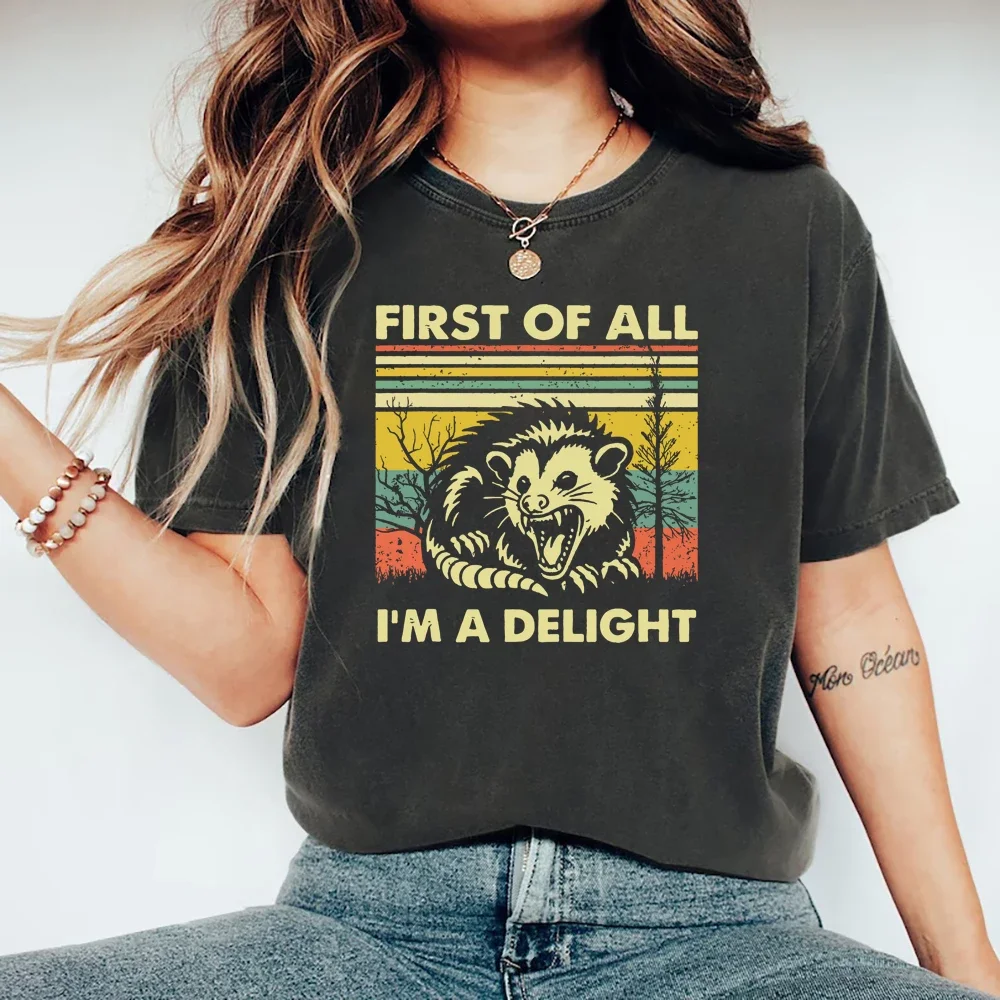First of All I'm A Delight Shirt Funny Opossum Shirts men women Short Sleeve T-shirts Vintage Streetwear Tee Possum Lover Gift #1