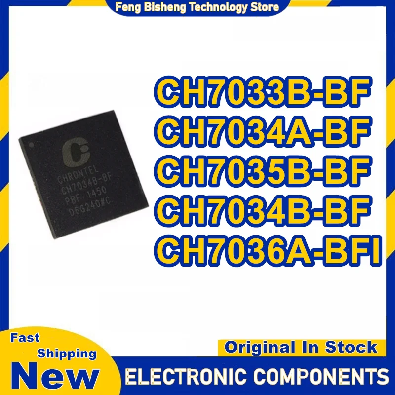 

CH7033B-BF CH7034A-BF CH7035B-BF CH7034B-BF CH7036A-BFI QFN IC чип 100% новый оригинал на складе