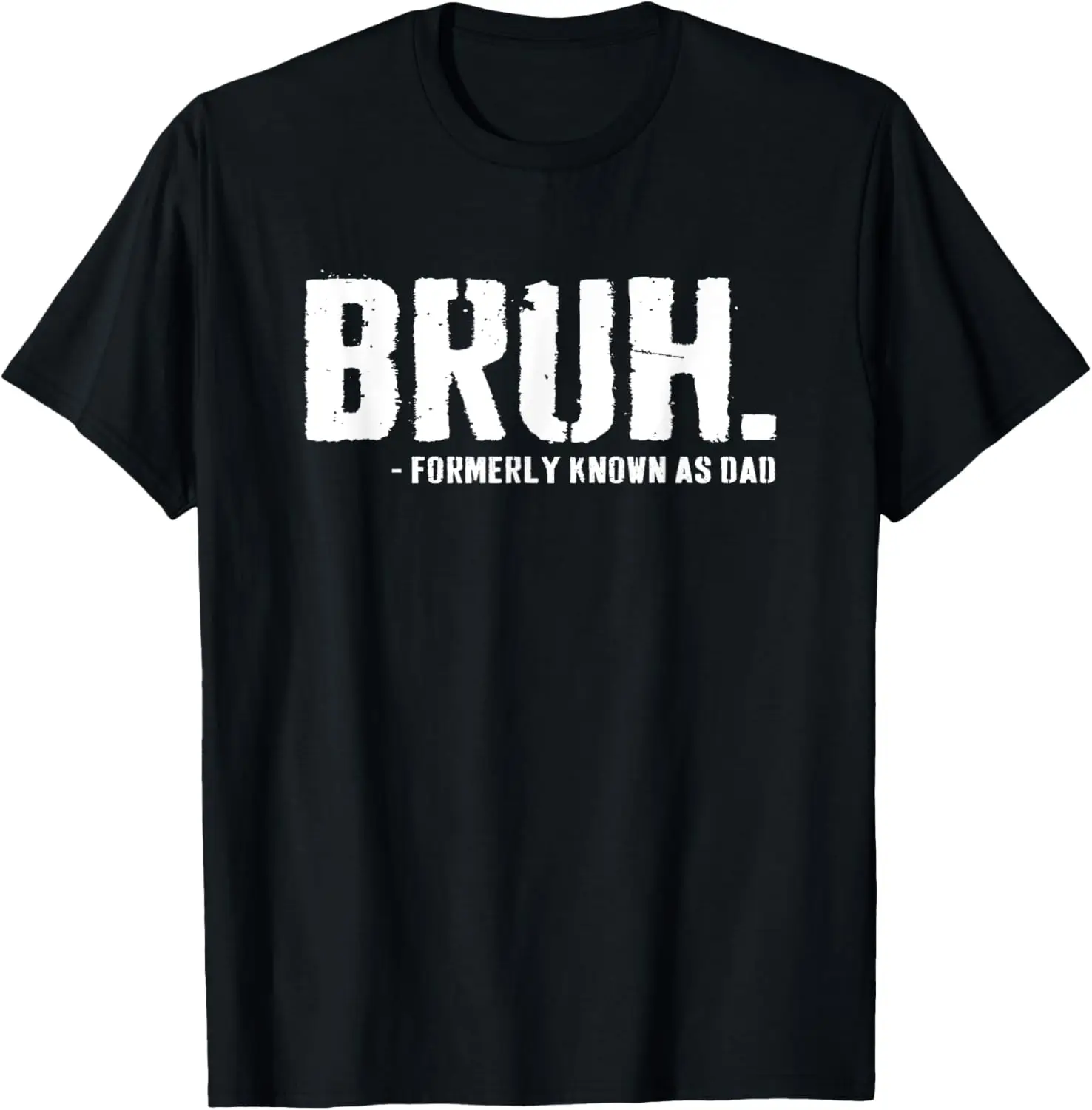 Bruh Formerly Known As dad T-Shirt