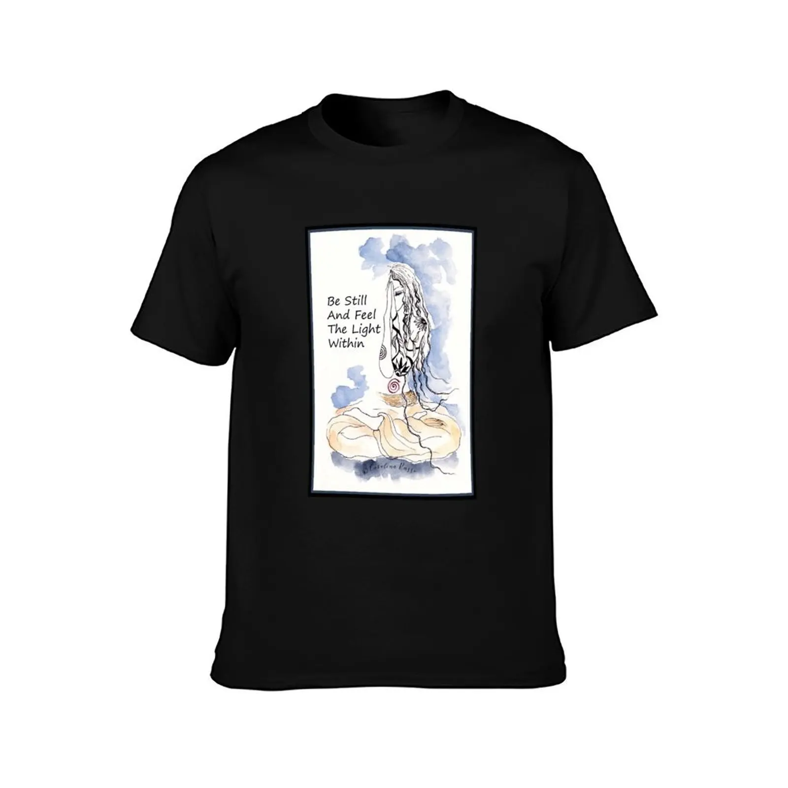 Be Still And Feel The Light Within T-Shirt boys whites anime clothes graphics vintage clothes t shirts for men graphic