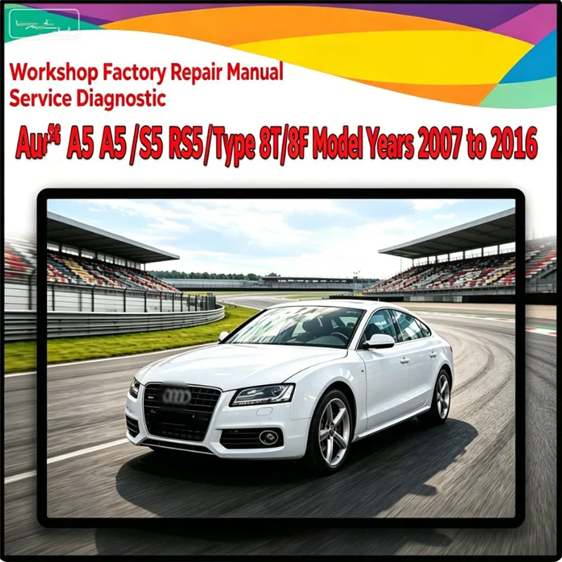 For A-u-d A5 S5 RS5 Type 8T 8F workshop factory repair manual service Automotive Diagnostic link Manual Car Vehicle Auto Repair