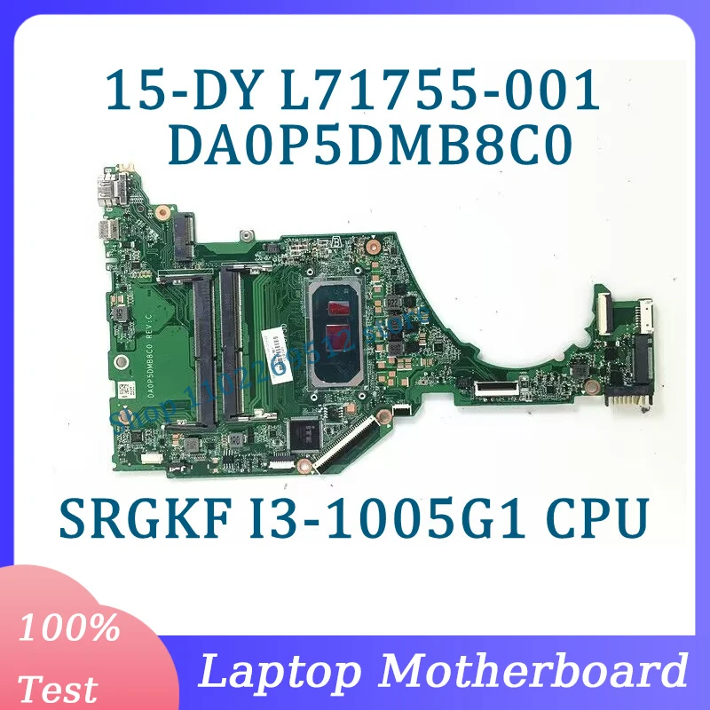 

L71755-601 L71755-501 L71755-001 Mainboard DA0P5DMB8C0 For HP 15-DY 15T-DY Laptop Motherboard W/SRGKF I3-1005G1 CPU 100% Tested