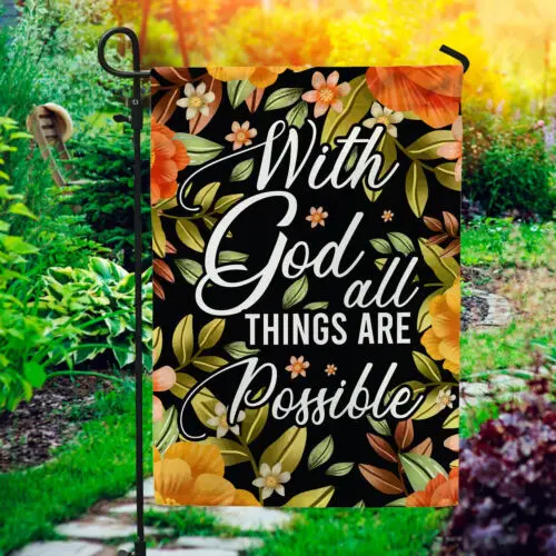 With God All Things Are Possible Flag Religious Flags Garden Flag