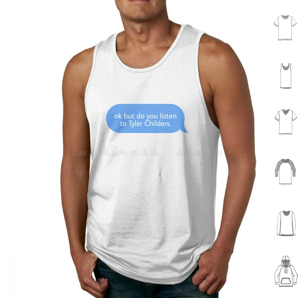 Ok But Do You Listen To Tyler Childers Tank Tops Vest Sleeveless Ok But Do You Listen To Tyler Childers Music Country Band