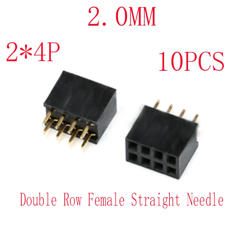 10PCS 2.0MM 2*4P 4Pin Double Row Straight Needle Seat Socket Board Header Female Connector  For Arduino