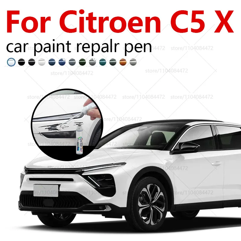 For 2022-2025 Citroen C5 X EMP2 Paint Repair Pen Touch Up Scratch Remover DIY Auto Accessories Black White Grey Red Blue