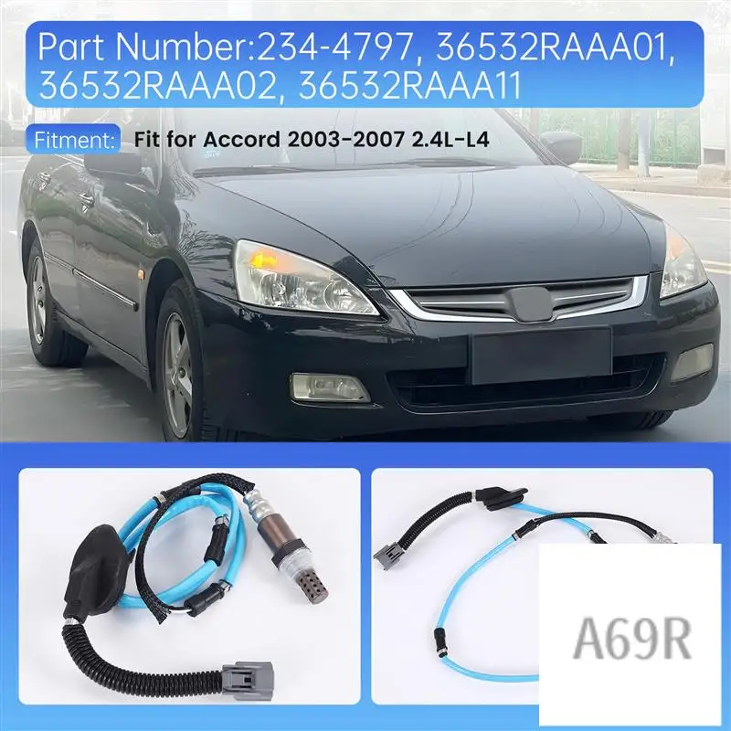

A69R-O2 Oxygen Air Fuel Ratio Sensor 2003-2007 For Honda Accord 2.4L L4 36532-RAA-A01 36532RAAA01,36532RAAA02,36532RAAA11