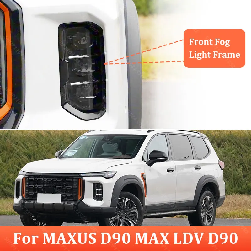 Front Fog Light Frame For MAXUS D90 MAX LDV D90 C00405552 C00404121