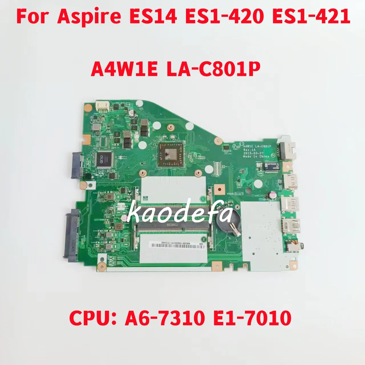 A4W1E LA-C801P Mainboard For Acer Aspire ES14 ES1-420 ES1-421 Laptop Motherboard CPU: A6-7310 E1-7010 100% Test Ok