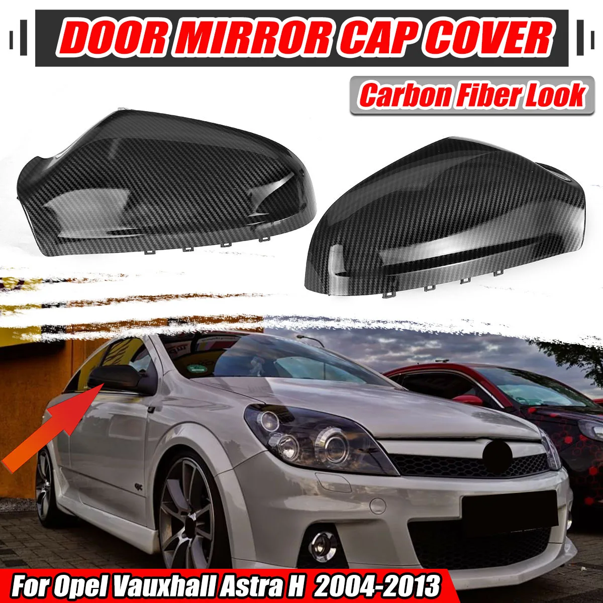 

2x Carbon Fiber Look Car Rear View Side Door Wing Mirror Cover For Vauxhall Opel Astra H MK5 2004-2013 Replacement Mirror Cap