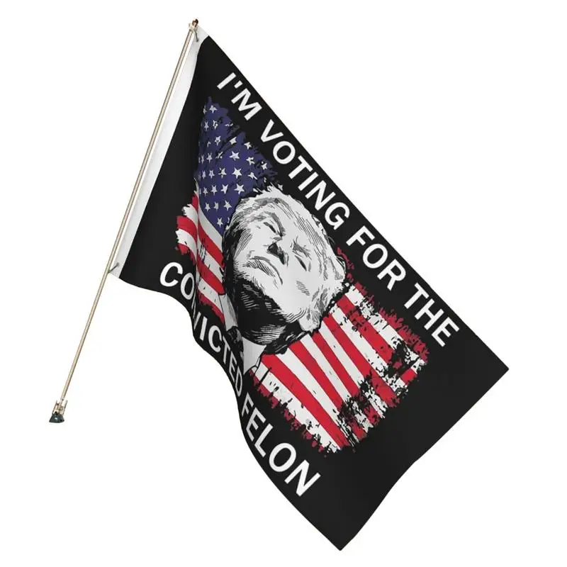 Trump 2024 Garden Flag 3X5 Ft I\'M Voting for The Convicted Felons Flag Decorative Trump Banner Flag Sign for University Dorm