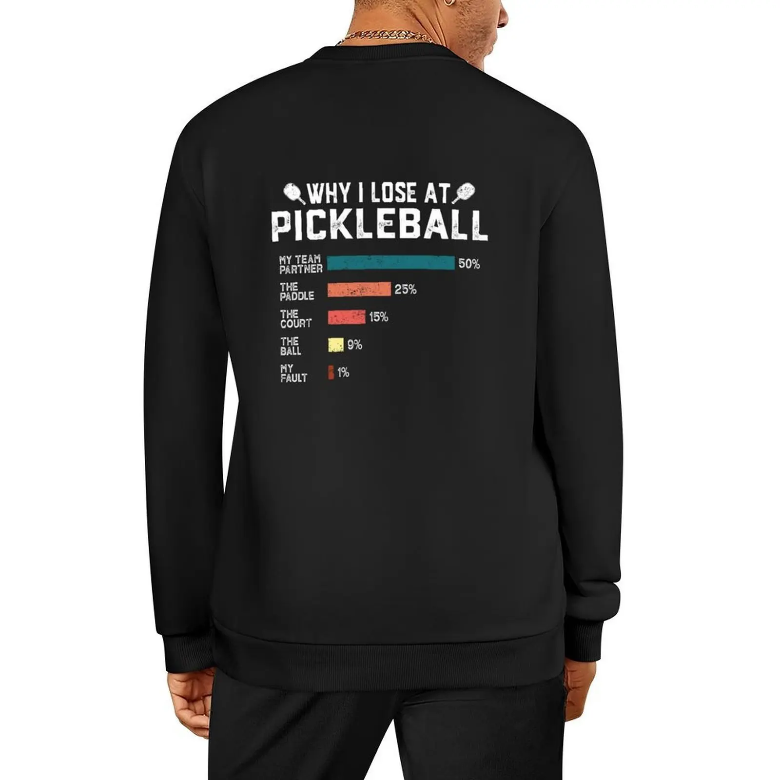 

Why I Lose at Pickleball Funny Pickleballers Gift Pullover korean style clothes men wear autumn sweatshirt