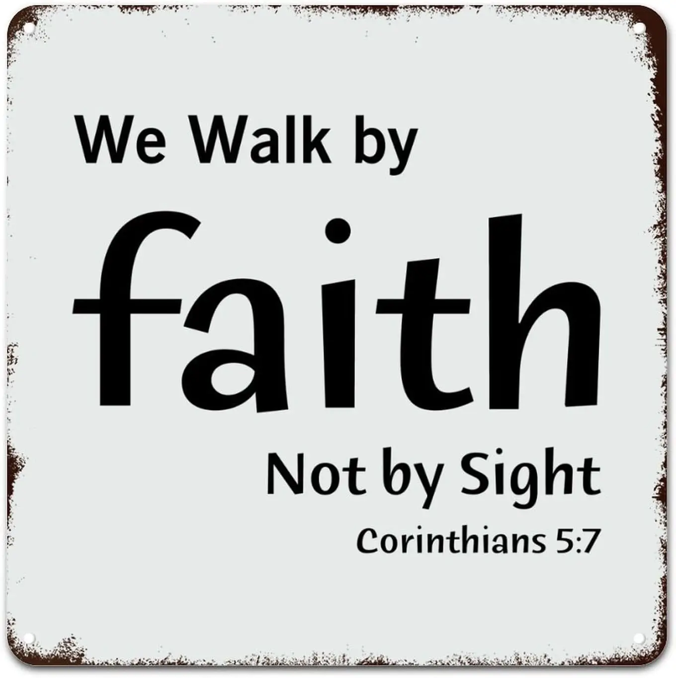 Rustic Wall Decor Tin Signs We Walk by Faith Not by Sight Corinthians 5 7-3 Metal Wall Art Prints Plaque Metal Sign Decoration f