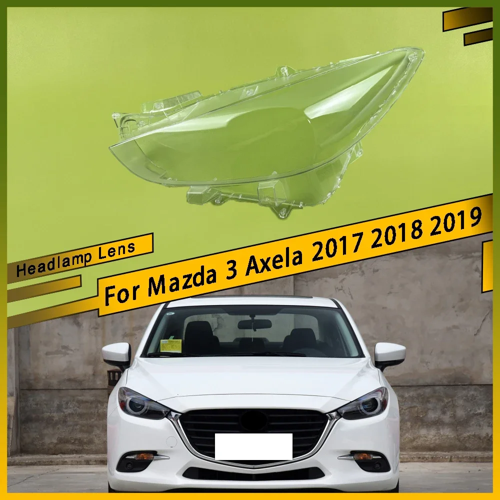 

For Mazda 3 Axela 2017 2018 2019 Car Front Headlight Lens Glass Caps Auto Shell Headlamp Lampshade Head light Lamp Cover