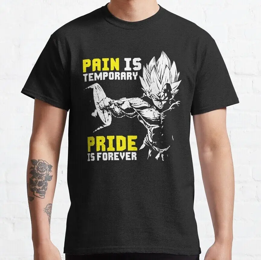 Pain Is Temporary Pride Is Forever Anime Classic T-Shirt Hoodie S-5XL Gift