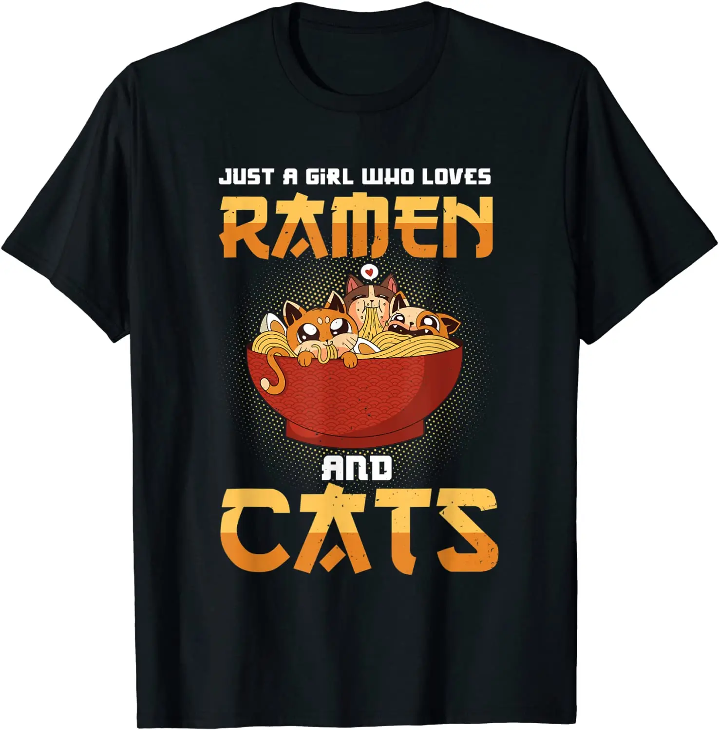 Just A Girl Who Really Loves Ramen and Cats Funny Design T-Shirt. Summer Cotton Short Sleeve O-Neck Mens T Shirt New S-3XL