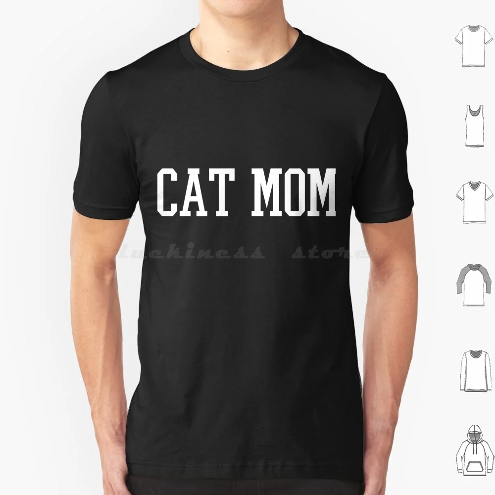 Cat Mom On Black T Shirt Men Women Kids 6Xl Cat Mom Cat Mom Kitten Funny Cute Best Cat Mom Ever Tortie Cat Cat Dad Mommy Cat