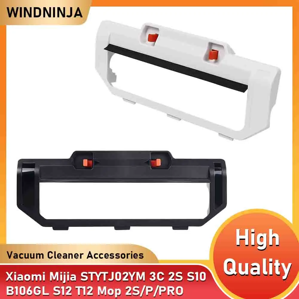 

Main Brush Cover For Xiaomi Mijia STYTJ02YM 3C 2S S10 B106GL S12 T12 Vacuum Mop 2S Pro Sweeping Robot Vacuum Cleaner Part