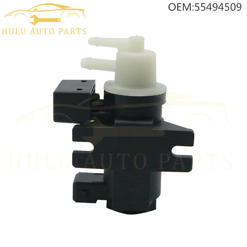 

55494509 55566898 851014 for Opel Astra J Corsa D Meriva Mokka Zafira Chevrolet Aveo Cruze Turbo Boost Pressure Solenoid Valve