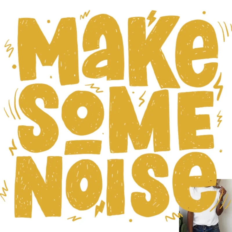 Trendy "Make Some Noise" Letter Heat Transfer White Ink Iron - on Patch, Versatile for T - shirts/Canvas Bags, Casual Street