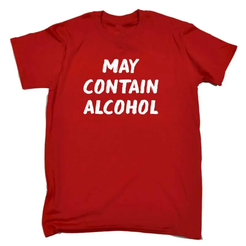 

May Contain Alcohol Text Beer Wine Whisky Gin Mens Funny T Shirt