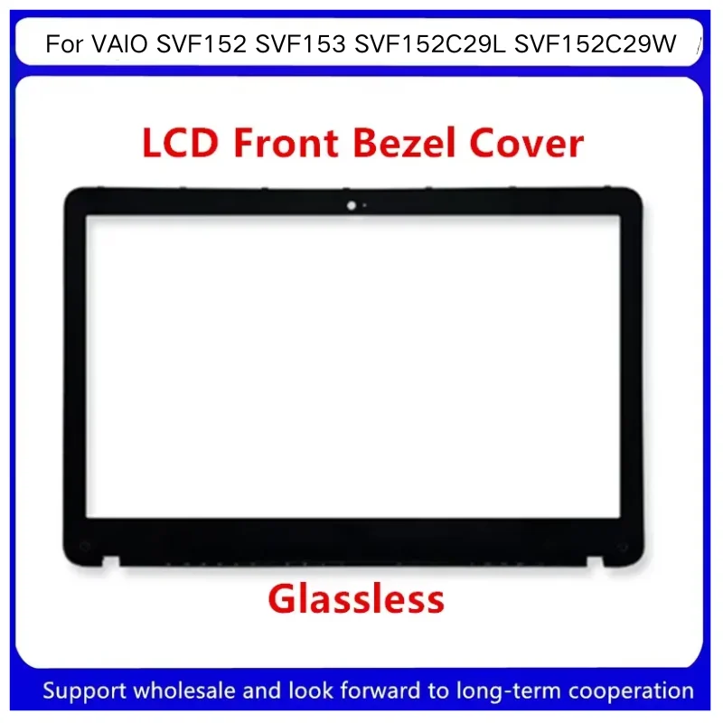 New For Kailxuling VAIO SVF152 SVF153 SVF152C29L SVF152C29W SVF152A29W LCD Front Bezel Cover B Shell