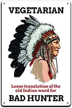 JP's Parcels Tin Signs Hunting Cabin Décor - Metal Wall Sign 12x8 in. Vegetarian Loose Translation of The Old Indian Word f sign