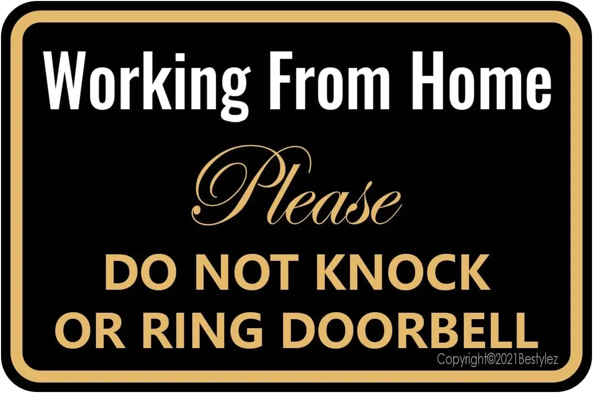 Working from Home Sign - Do Not Knock or Ring Doorbell Work Must Have Office Door ; (051)