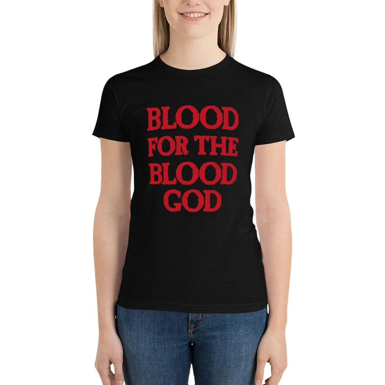 Blood for the Blood God T-Shirt Short sleeve tee graphics summer top Woman clothing