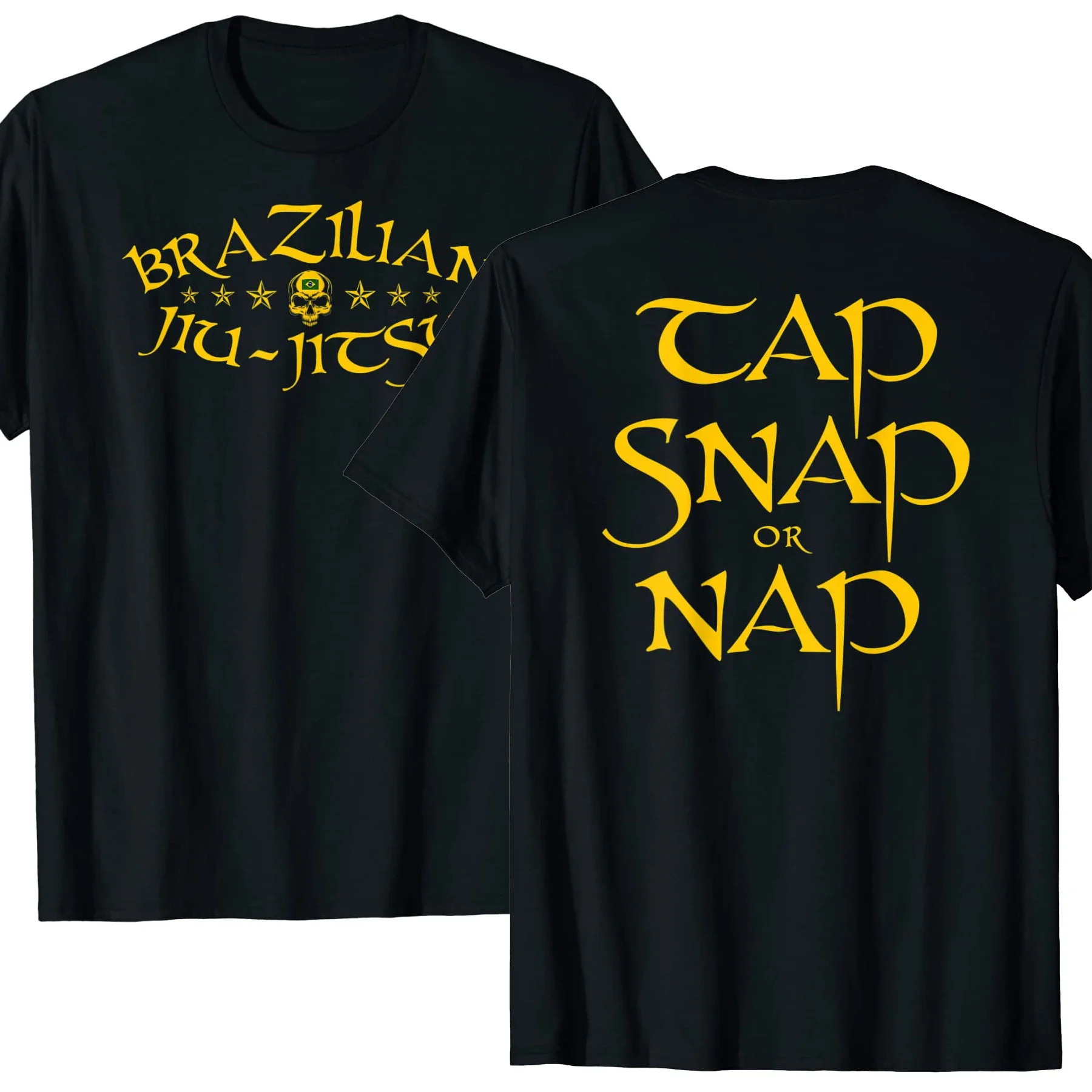 

Brazilian Jiu-Jitsu Skull Tap, Snap, or Nap Doppelseitig T Shirt. New 100% Cotton Short Sleeve O-Neck T-shirt Casual Mens Top