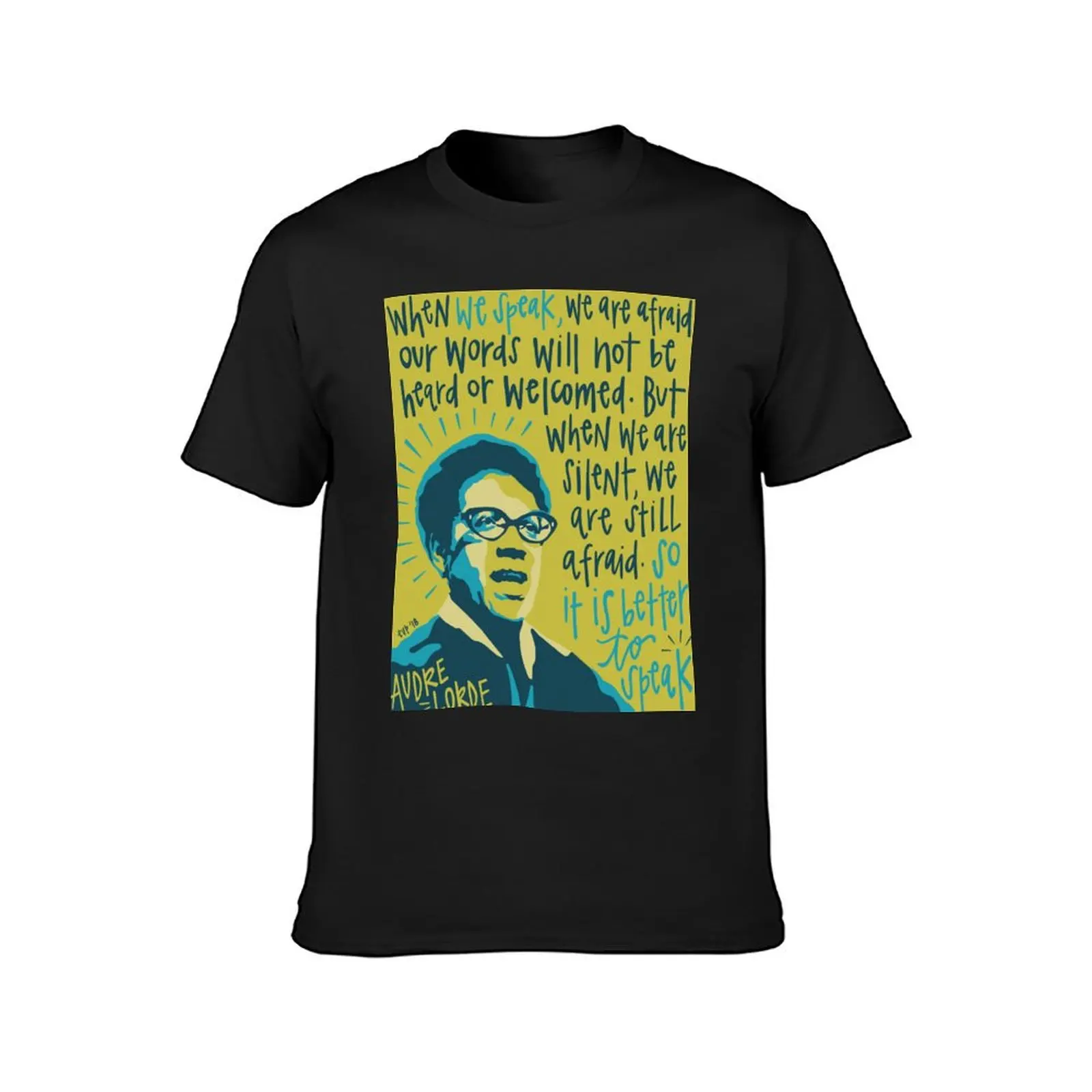 Audre Lorde. T-Shirt customs design your own sublime plus size tops Blouse mens graphic t-shirts