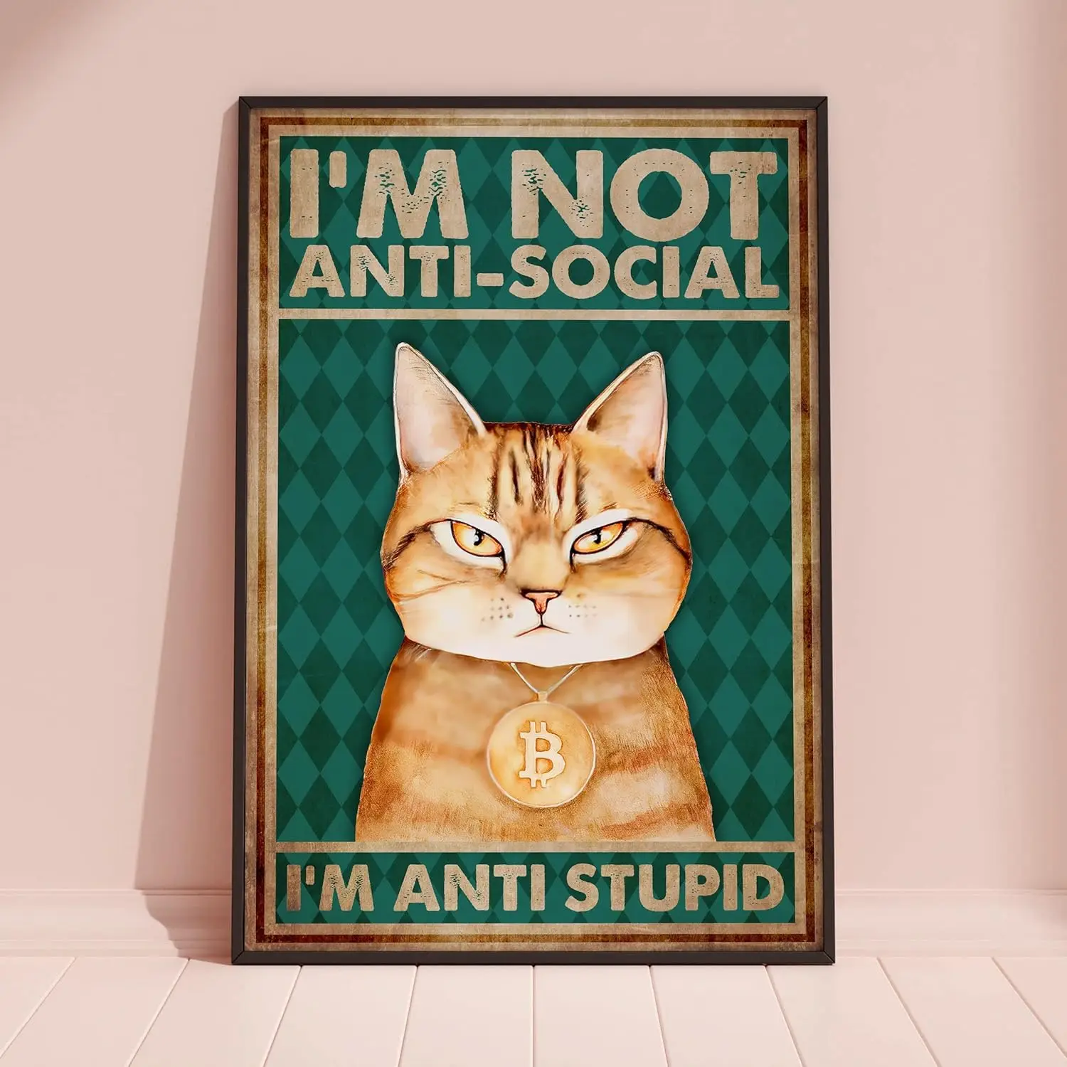 Retro Metal Tin Sign 5.5 X 8 Inches I'm Not Anti-Social I'm Anti Stupid Poster Funny Cat Anti Stupid Poster Love Cat Pos