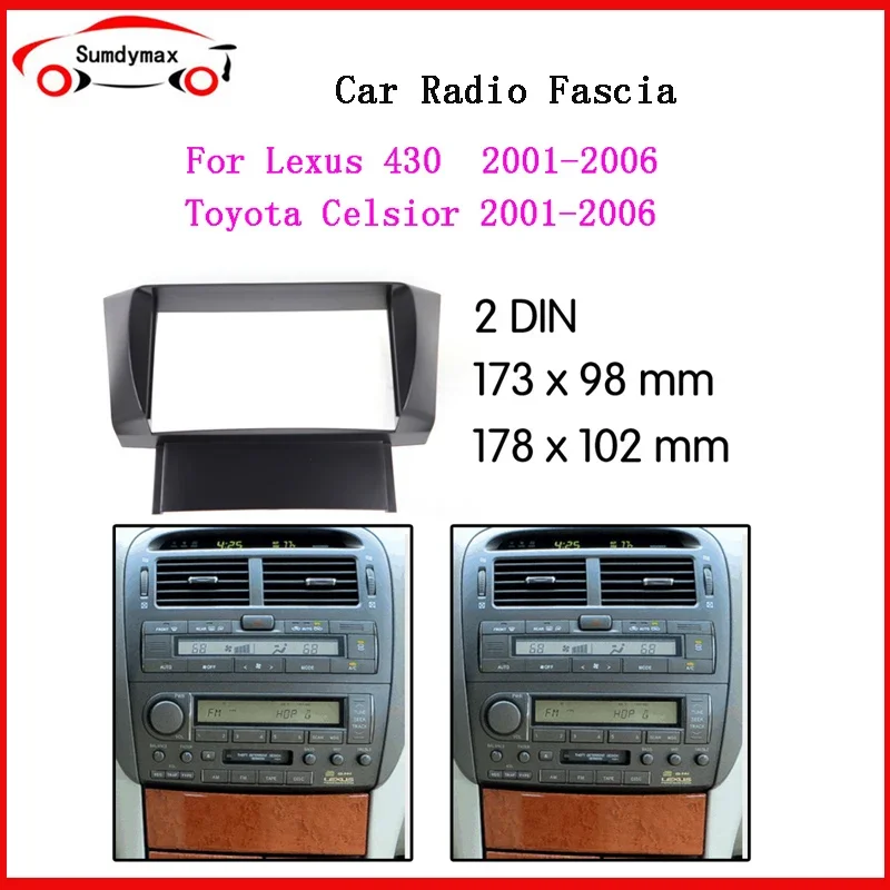 2 Din Car Radio Fascia for Lexus LS430 2001 2002 2003 2004 2005 2006 Auto Stereo Plate Frame In-Dash Mount kit 178*102mm