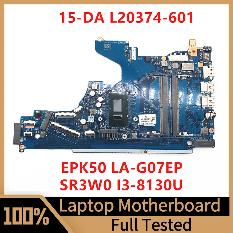 L20374-001 L20374-501 L20374-601 Mainboard For HP 15-DA Laptop Motherboard EPK50 LA-G07EP W/SR3W0 I3-8130U CPU 100% Fully Tested