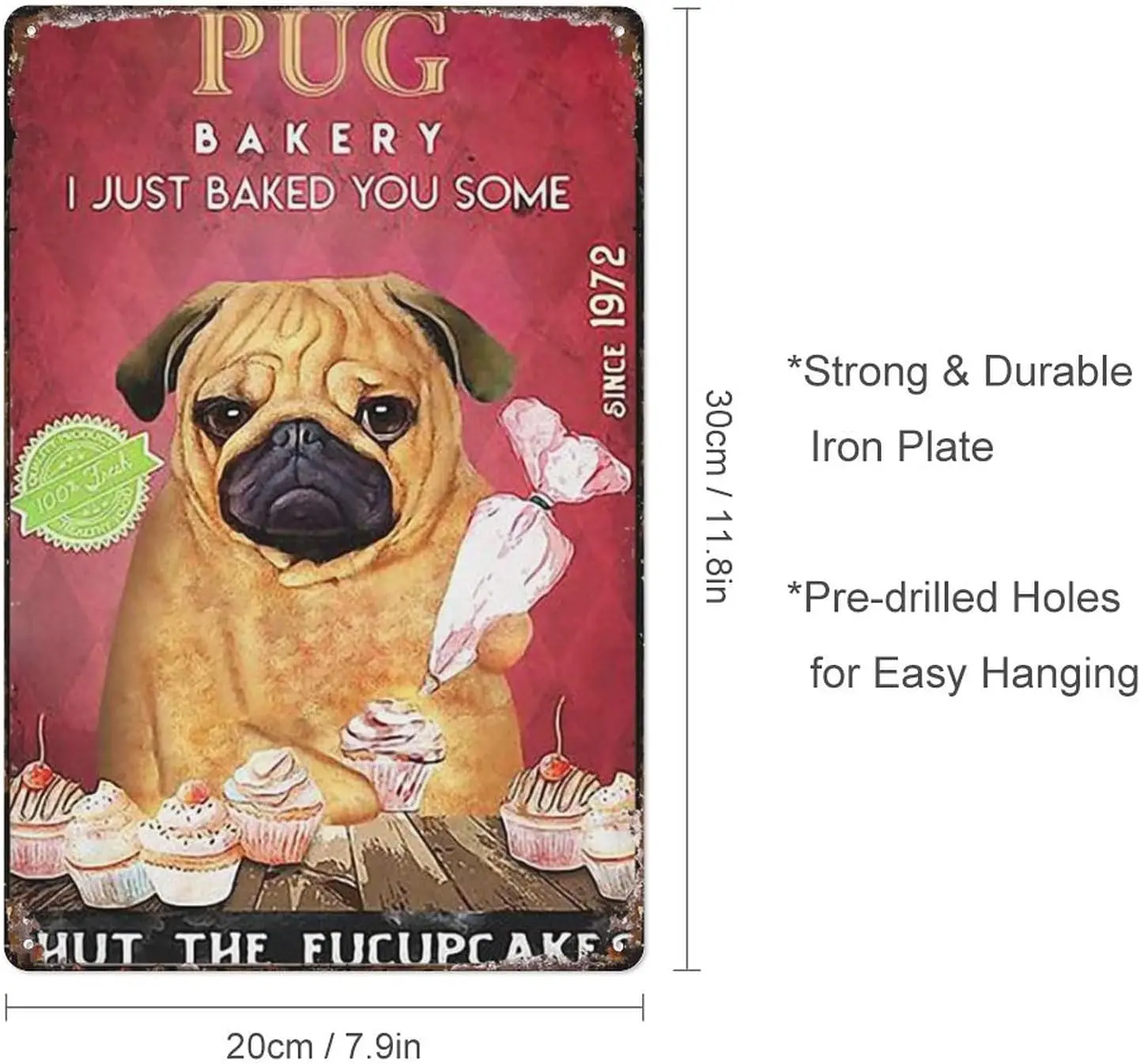 Vintage Metal Tin Sign Pug Bakery I Just Baked You Some Shut Gift Metal Wall Plaque Decoration 12X8 Inch