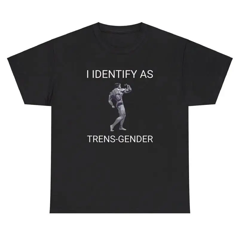 I Identify As A Trens Gender T Shirt Funny Tren Gym Transgender Pump Graphic Tee