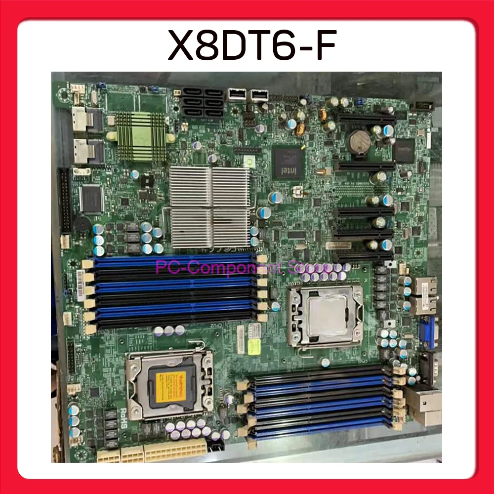 X8DT6-F For Supermicro Motherboard Xeon Processor 5600/5500 Series SATA2 PCI-E 2.0 Integrated IPMI 2.0 With Dedicated LAN DDR3