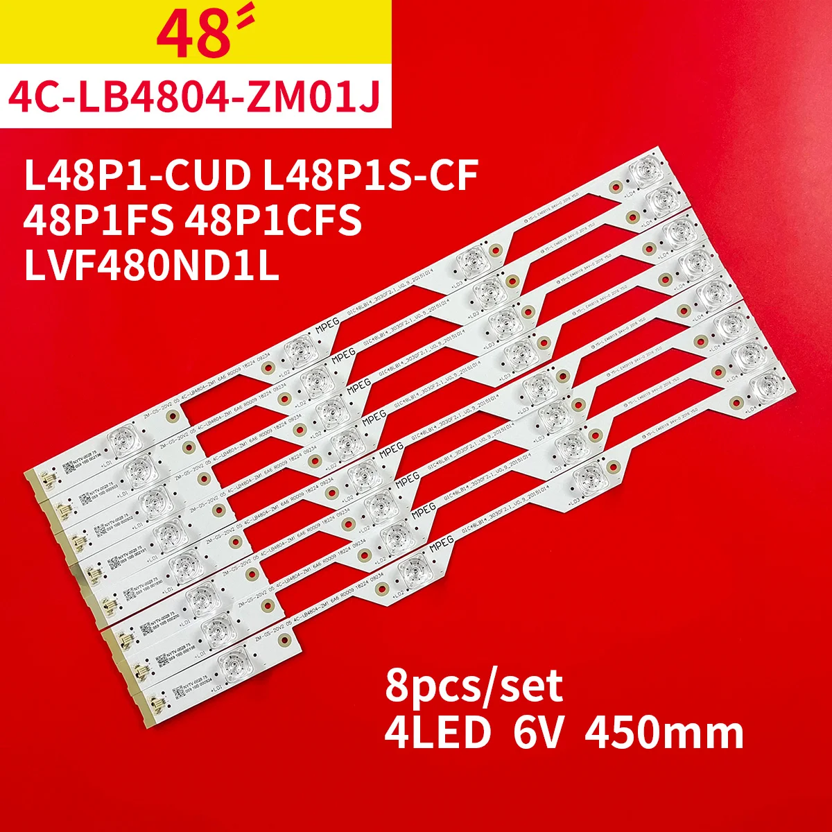 

Original 8Pcs/1Set LED Backlight Strip 4 Lamps for 48" TV 4C-LB4804-ZM1 ZM01J L48P1-CUD L48P1S-CF 48P1FS 48P1CFS LVF480ND1L