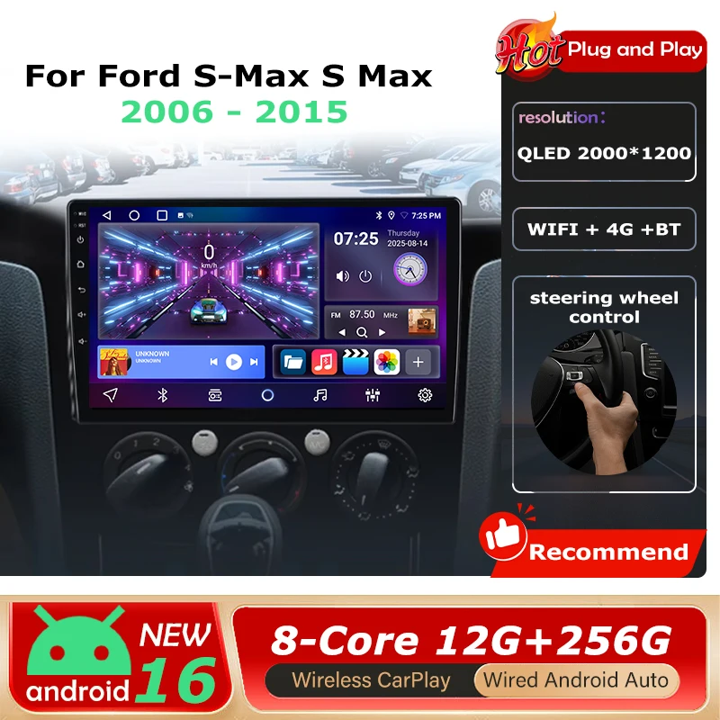 

Android 16 Car Radio For Ford S-MAX S MAX 1 2006 - 2015 5G WIFI Viedo Player Navigation DVD Autoradio 4G LTE Head Unit GPS BT