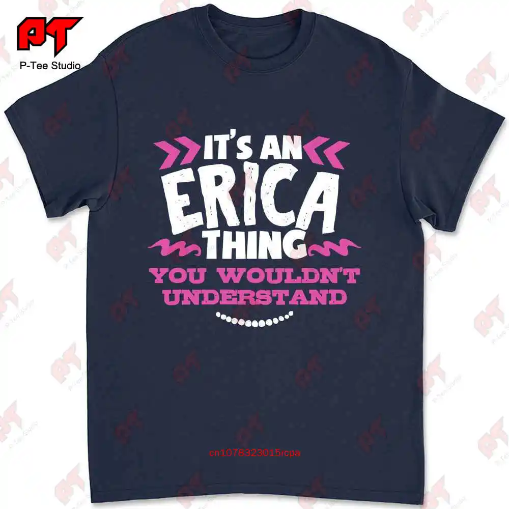 Its An Erica Thing Custom T-shirt 96J8