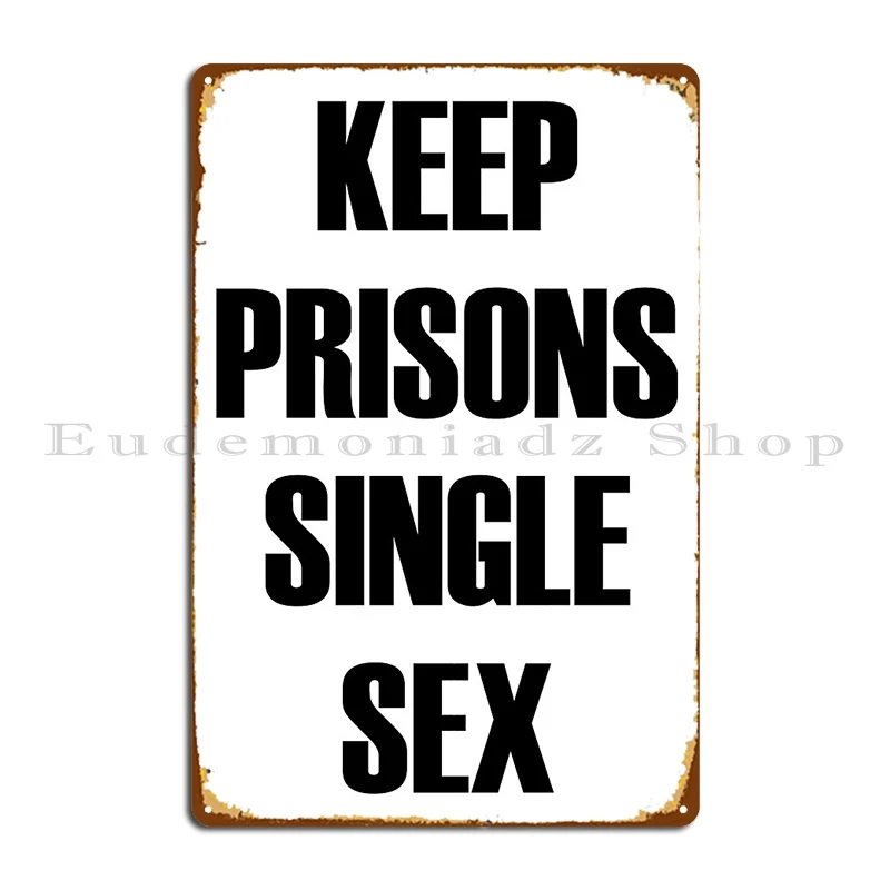 Keep Prisons Single Sex Female Only Spaces Radical Feminism Metal Sign Plaques Create Cinema Garage Decoration Tin Sign Poster