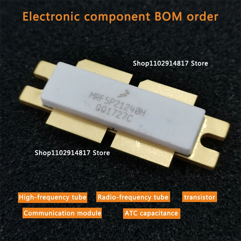 

MRF5P21240H tubes HF tube RF transistor capacitors available for consultation In stock