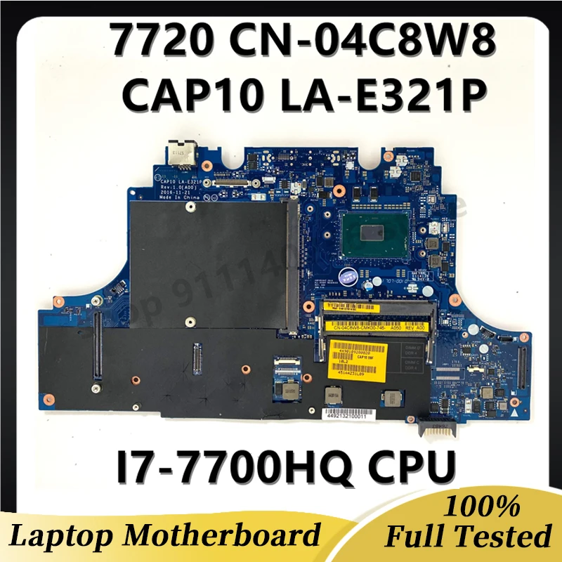 CN-04C8W8 04C8W8 4C8W8 Mainboard For DELL Precision 7720 M7720 Laptop Motherboard CAP10 LA-E321P With I7-7700HQ CPU 100% Tested