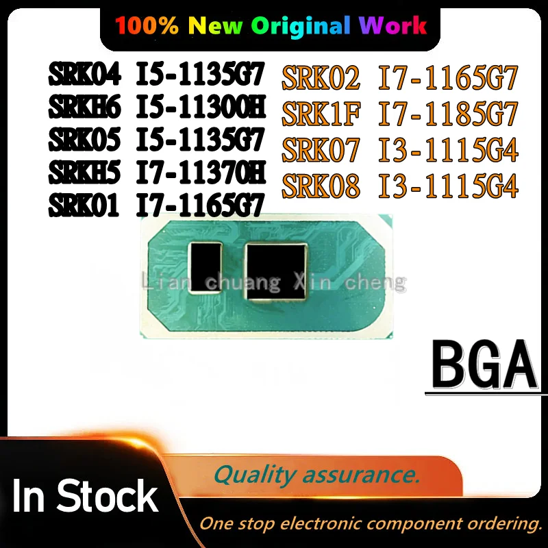 

100%New SRK07 SRK08 I3-1115G4 SRK04 SRK05 I5-1135G7 SRKH5 I7-11370H SRK01 SRK02 I7-1165G7 SRK1F I7-1185G7 SRKH6 i5-11300H BGA IC