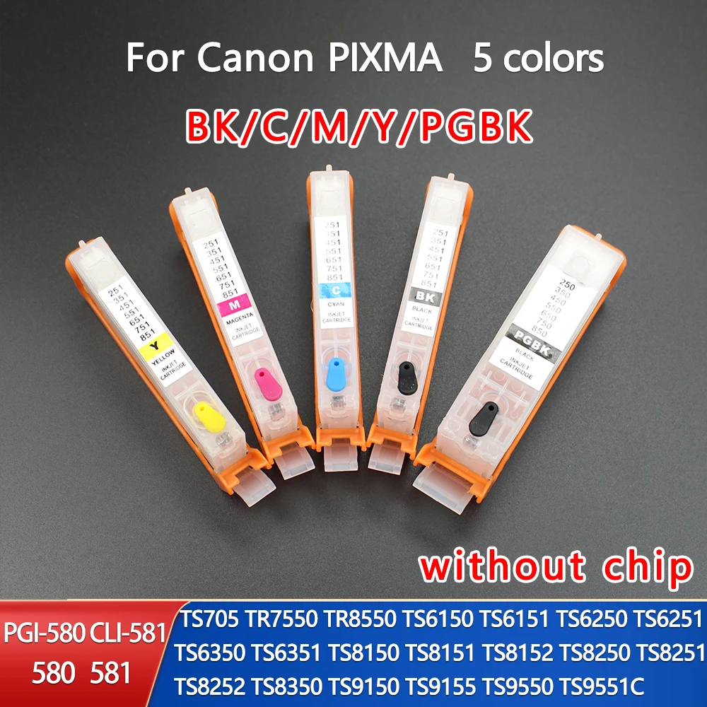 

PGI-580 CLI-581 Ink Cartridge NO chips for Canon PIXMA TS8150 TS8151 TS8152 TS8250 TS8251 TS8252 TS9150 TS9155