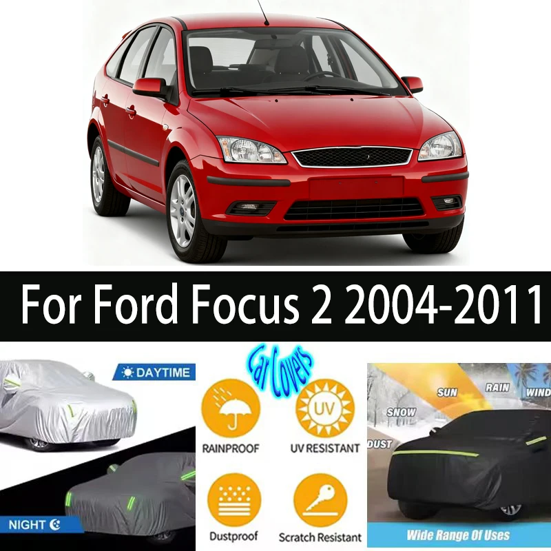 

For Ford Focus 2 2004-2011 Outdoor Protection Full Car Covers Snow Cover Sunshade Waterproof Dustproof Exterior Car accessories